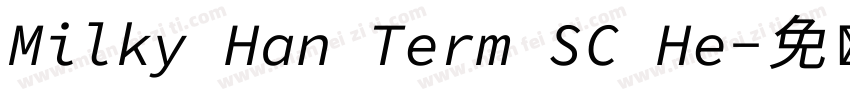 Milky Han Term SC He字体转换
